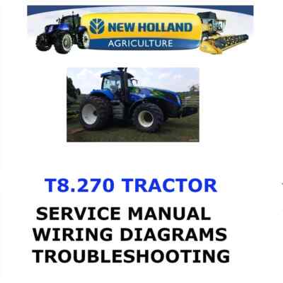 NEW HOLLAND T8.270 TRACTOR MANUAL SHOP SERVICE REPAIR ENGINE PDF