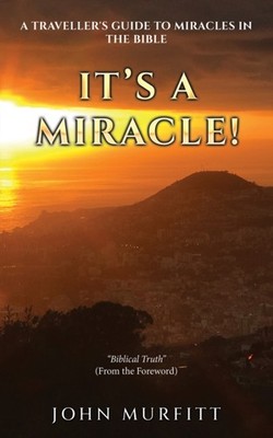 Its a Miracle by John Murfitt PAPERBACK 9781035888306