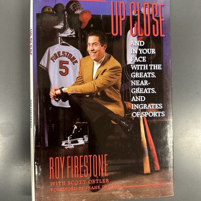 Up Close and in Your Face with the Greats, Near-Greats, and Ingrates of Sports