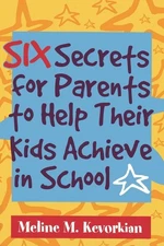 Six Secrets For Parents To Help Their Kids Achieve In School
