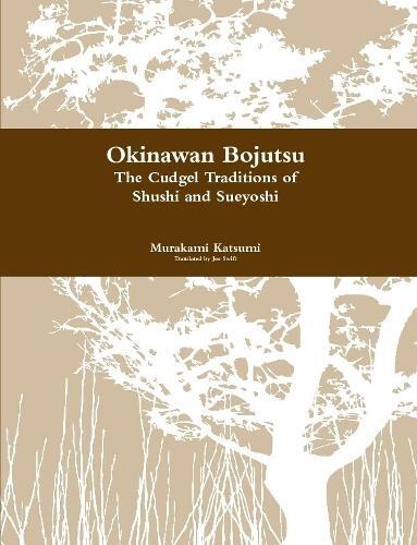 Murakami Katsumi Okinawan Bojutsu (taschenbuch)