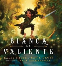 Bianca La Valiente by Kaley Mills (Spanish) Hardcover Book