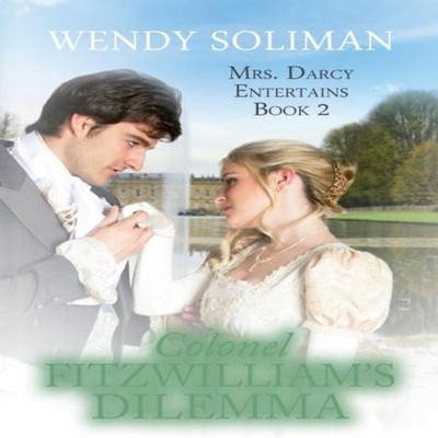 Colonel Fitzwilliam's Dilemma Wendy Soliman Paperback Lulu Press