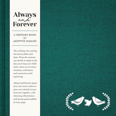 Always & Forever - Adoption Keepsake: A Keepsake Book for Adoptive Families by A