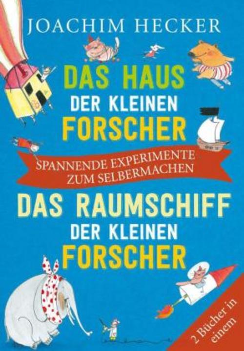 Thumbnail - Joachim Hecker Das Haus Der Kleinen Forscher / Das Raumschif ...