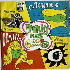 Tommy Roz Generación ‘69 ACUARIUS Hair A WHITER SHADE OF PALE Son Art 45 RPM