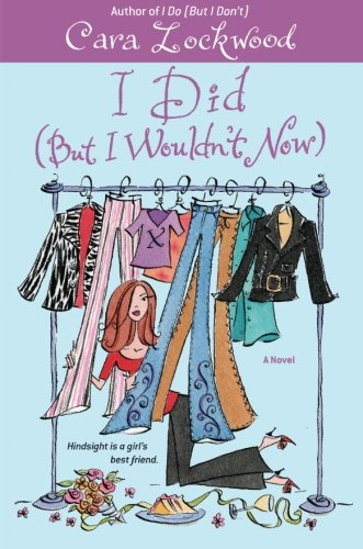I Did (But I Wouldn't Now) - Lockwood, Cara