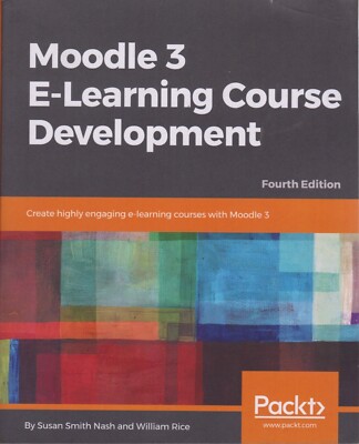 Moodle 3 E-Learning Course Development: Create ... - Susan Smith Nash - Good ...