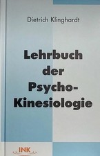 Dietrich Klinghardt / Lehrbuch der Psycho-Kinesiologie9783980897204