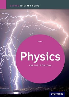 Physics Study Guide: Oxford IB Diploma Pr..., Kirk, Tim