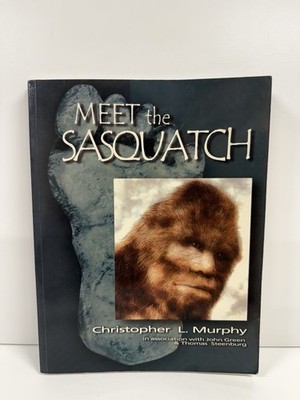 Meet the Sasquatch Christopher L. Murphy Used John Green & Thomas Steenburg Book