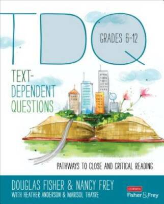 Text-Dependent Questions, Grades 6-12: Pathways to Close and Critica - VERY GOOD