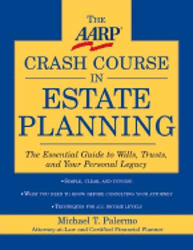 AARP Crash Course in Estate Planning : The Essential Guide to Wills