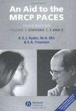 Aid to the MRCP Paces: Volume 1: Stations 1, 3 and 5 v. 1-Robert E. J. Ryder, M
