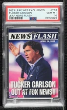 2023 Leaf News Flash /234 Tucker Carlson #NF-TC1 PSA 10 GEM MT 2h5