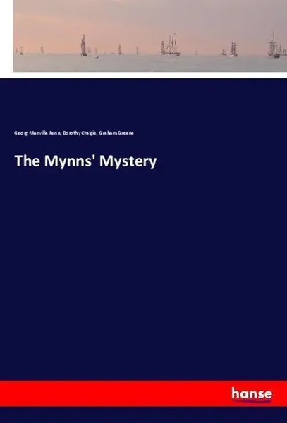 The Mynns' Mystery Georg Manville Fenn (U. A.) Taschenbuch 292 S. Englisch 2018-image