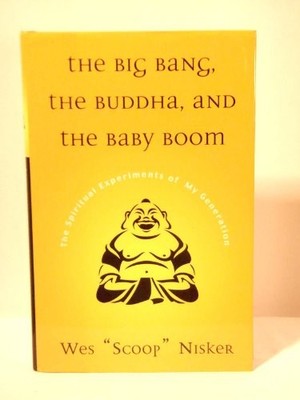 Big Bang, The Buddha, and the Baby Boom: The Spiritual Experiments of My  - GOOD