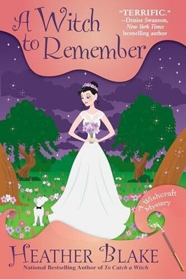 A Witch to Remember: A Wishcraft Mystery Buch Crooked Lane Books