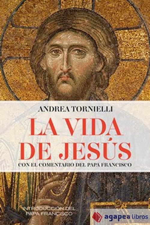 Vida de Jesus con el comentario del Papa Francisco. NUEVO. ENVÍO URGENTE