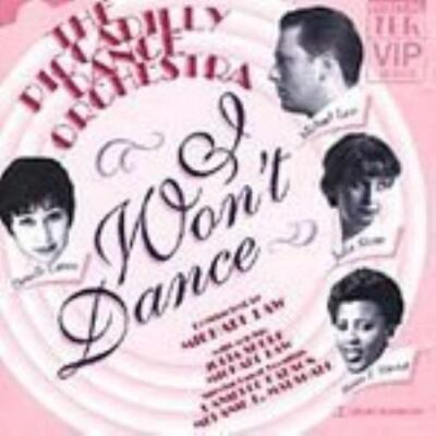 Piccadilly Dance Orchestra : I Wont Dance CD