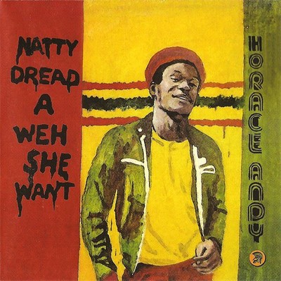 HORACE ANDY - NATTY DREAD A WEH SHE WANT CD (NEW)
