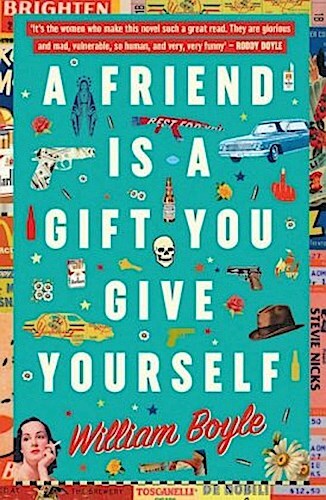 Thumbnail - William Boyle / A Friend Is A Gift You Give Yourself9780857301307
