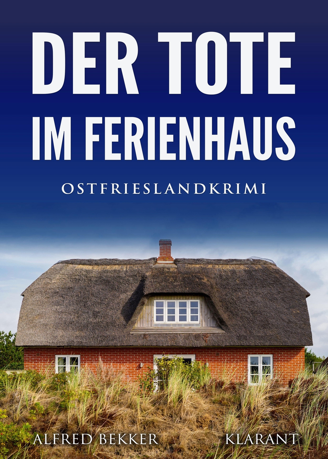 Thumbnail - Der Tote Ferienhaus. Ostfrieslandkrimi Alfred Bekker