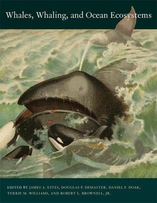 Whales, Whaling, and Ocean Ecosystems -