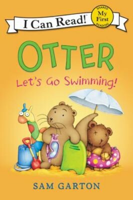 Otter: Let's Go Swimming! by Sam Garton: New