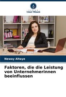 Neway Altaye | Faktoren, Die Die Leistung Von Unternehmerinnen Beeinflussen