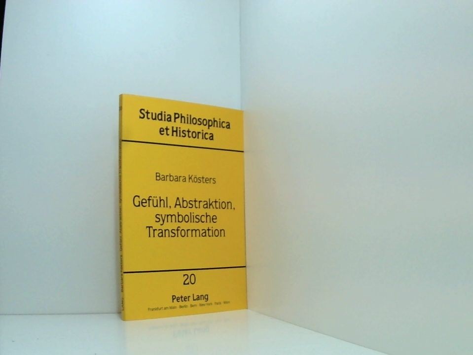 Gefühl, Abstraktion, symbolische Transformation: Zu Susanne Langers Philosophie