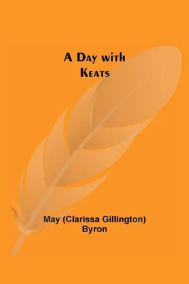 May Byron | A Day With Keats | Taschenbuch | Englisch (2021) | Alpha Editions