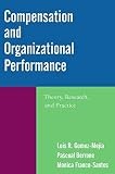 Compensation and Organizational Performance : Theory, Research, and Practice ...