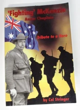 Fighting McKenzie, ANZAC  Chaplain, by Col Stringer - 0957759835