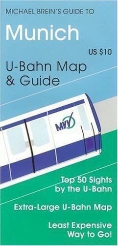 Michael Brein's Guide to Munich by the U-bahn by Michael Brein (1999 ...