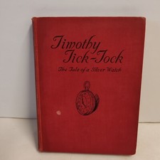 Timothy Tick Tock The Tale Of Silver Watch 1938 Vintage Rare Book