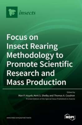 Focus on Insect Rearing Methodology to Promote Scientific Research and Mass: New