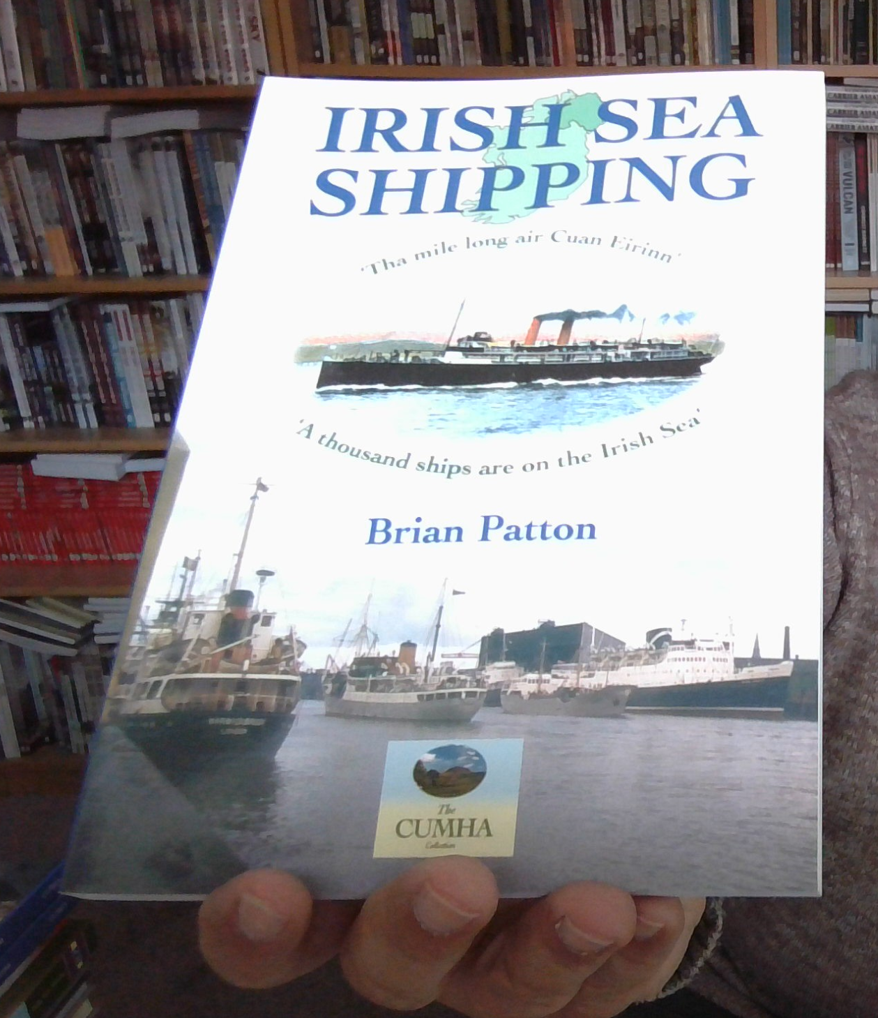 Irish Sea Shipping: Tha Mile Long Air Cuan Eirinn - A Thousand Ships NEW