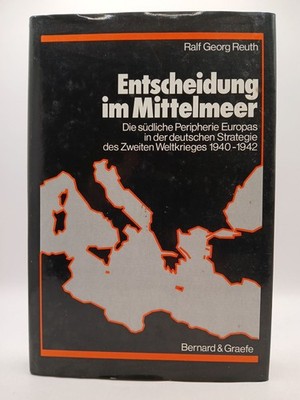 Entscheidung im Mittelmeer Die südliche Peripherie Europas in der deutschen Stra