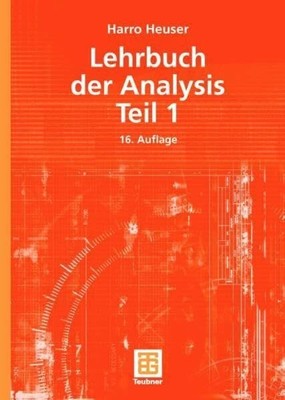 Lehrbuch der Analysis. Teil 1 (Mathematische Buch Vieweg+Teubner Verlag