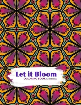 Let It Bloom: Coloring Book - Paperback NEW HD Design