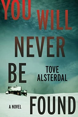 You Will Never Be Found: A Novel (The High Coast Series, 2) - VERY GOOD