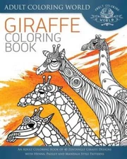 Giraffe Coloring Book: An Adult Coloring Book of 40 Zentangle Giraffe Des - GOOD