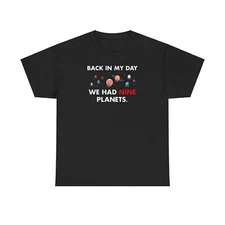 Retro Back In My Day We Had Nine Planets Unisex Heavy Cotton Tee Solar System