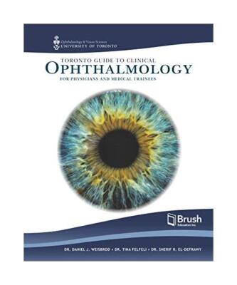 Toronto Guide to Clinical Ophthalmology for Physicians and Medical Trainees, Dan