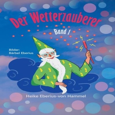 Der WetterzaubererBand 1 Heike Eberius-von Hammel Paperback Books