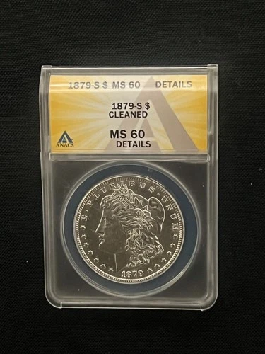 1879S MS60 Morgan Dollar Details Anacs cleaned #4779