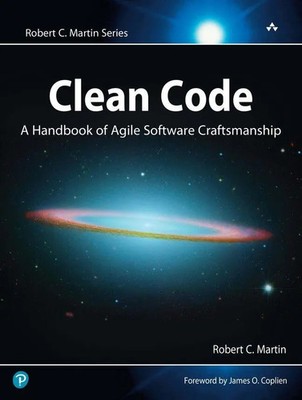 Clean Code: A Handbook of Agile Software Craftsmanship | Robert Martin (u. a.)