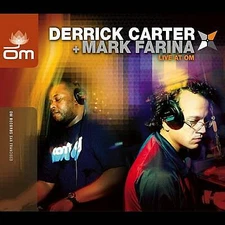 Derrick Carter/Mark Farina - Live at Om (CD 2004)