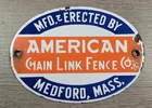 Vintage Porcelain Sign American Chain Link Fence Co. Medford Mass.  6" x 4 3/8"